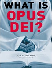 WHAT IS OPUS DEI?