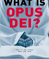 WHAT IS OPUS DEI?