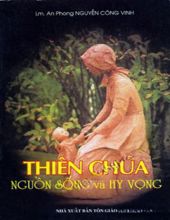 THIÊN CHÚA NGUỒN SỐNG VÀ HI VỌNG