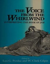THE VOICE FROM THE WHIRLWIND: INTERPRETING THE BOOK OF JOB 