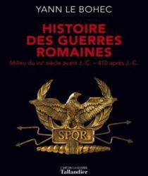 HISTOIRE DES GUERRES ROMAINES: MILIEU DU VIIIE SIÈCLE AV. J.-C.-410 APR. J.-C.