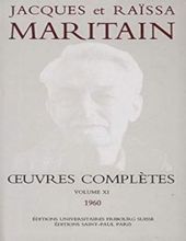 JACQUES ET RAÏSSA MARITAIN: OEUVRES COMPLÈTES. VOL. XI, 1960