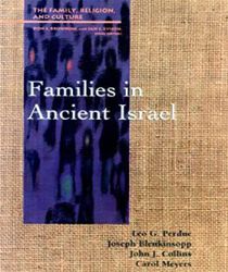 FAMILIES IN ANCIENT ISRAEL 