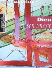 DIEU ET SON IMAGE - ÉBAUCHE D'UNE THÉOLOGIE BIBLIQUE