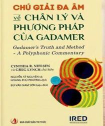 CHÚ GIẢI ĐA ÂM VỀ CHÂN LÝ VÀ PHƯƠNG PHÁP CỦA GADAMER 