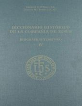 DICCIONARIO HISTÓRICO DE LA COMPANÍA DE JESÚS: BIOGRÁFICO - TEMÁTICO