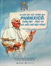 DI SẢN CỦA ĐỨC THÁNH CHA PHANXICÔ: THẦN HỌC - MỤC VỤ - VÀ GIẤC MƠ HIỆP HÀNH
