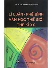 LÝ LUẬN - PHÊ BÌNH VĂN HỌC THẾ GIỚI THẾ KỶ XX