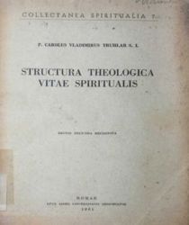 STRUCTURA THEOLOGICA VITAE SPIRITUALIS