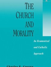 THE CHURCH AND MORALITY: AN ECUMENICAL AND CATHOLIC APPROACH