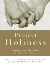 PROJECT HOLINESS : MARRIAGE AS A WORKSHOP FOR EVERYDAY SAINTS 