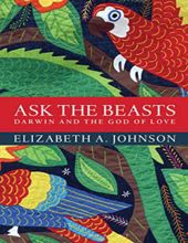 ASK THE BEASTS: DARWIN AND THE GOD OF LOVE