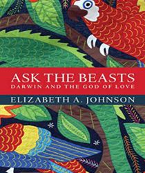 ASK THE BEASTS: DARWIN AND THE GOD OF LOVE