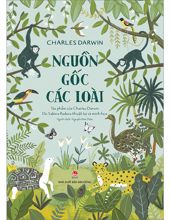 NGUỒN GỐC CÁC LOÀI - QUA CON ĐƯỜNG CHỌN LỌC TỰ NHIÊN HAY SỰ BẢO TỒN NHỮNG NÒI ƯUTHẾ TRONG ĐẤU TRANH SINH TÔN