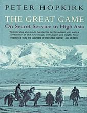 THE GREAT GAME: ON SECRET SERVICE IN HIGH ASIA
