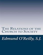 THE RELATIONS OF THE CHURCH TO SOCIETY