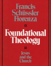  FOUNDATIONAL THEOLOGY: JESUS AND THE CHURCH