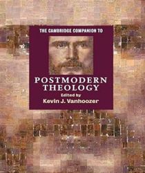 THE CAMBRIDGE COMPANION TO POSTMODERN THEOLOGY