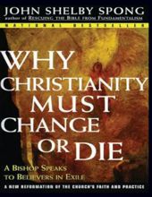 WHY CHRISTIANITY MUST CHANGE OR DIE