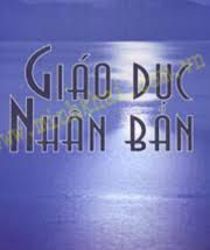 GIÁO DỤC NHÂN BẢN