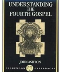 UNDERSTANDING THE FOURTH GOSPEL