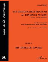 LES MISSIONNAIRES FRANÇAIS AU TONKIN ET AU SIAM XVIIE-XVIIIE SIÈCLES