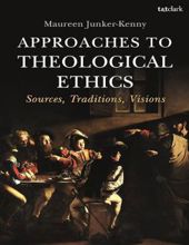 APPROACHES TO THEOLOGICAL ETHICS: SOURCES, TRADITIONS, VISIONS