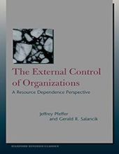 THE EXTERNAL CONTROL OF ORGANIZATIONS: A RESOURCE DEPENDENCE PERSPECTIVE 