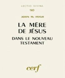 LA MÈRE DE JÉSUS DANS LE NOUVEAU TESTAMENT