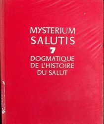 DOGMATIQUE DE L'HISTOIRE DU SALUT 