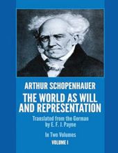 THE WORLD AS WILL AND REPRESENTATION - VOLUME I