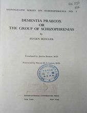 DEMENTIA PRAECOX OR THE GROUP OF SCHIZOPHRENIAS