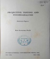 PROJECTIVE TESTING AND PSYCHOANALYSIS