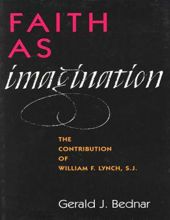 FAITH AS IMAGINATION: THE CONTRIBUTION OF WILLIAM F. LYNCH, S.J