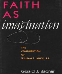 FAITH AS IMAGINATION: THE CONTRIBUTION OF WILLIAM F. LYNCH, S.J