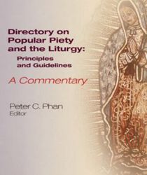 DIRECTORY ON POPULAR PIETY AND THE LITURGY: PRINCIPLES AND GUIDELINES