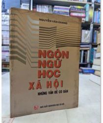 NGÔN NGỮ HỌC XÃ HỘI: NHỮNG VẤN ĐỀ CƠ BẢN