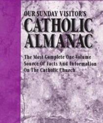 OUR SUNDAY VISITOR's CATHOLIC ALMANAC