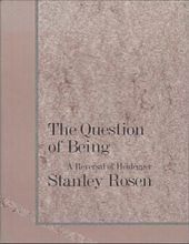 THE QUESTION OF BEING: A REVERSAL OF HEIDEGGER 
