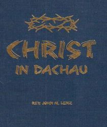 CHRIST IN DACHAU OR CHRIST VICTORIOUS