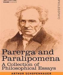 PARERGA AND PARALIPOMENA: A COLLECTION OF PHILOSOPHICAL ESSAYS
