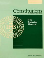 THE CONSTITUTIONS OF THE SOCIETY OF JESUS: THE SUPERIOR GENERAL