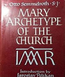 MARY, ARCHETYPE OF THE CHURCH