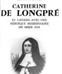 CATHERINE DE LONGPRÉ - MÈRE CATHERINE DE SAINT AUGUSTIN