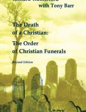 THE DEATH OF A CHRISTIAN: THE RITE OF FUNERALS