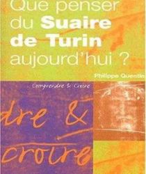 QUE PENSER DU SUAIRE DE TURIN AUJOURD'hui?