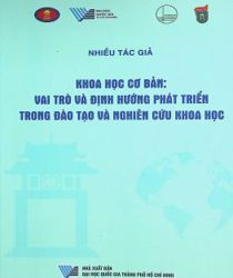 KHOA HỌC CƠ BẢN: VAI TRÒ VÀ ĐỊNH HƯỚNG PHÁT TRIỂN TRONG ĐÀO TẠO VÀ NGHIÊN CỨU KHOA HỌC
