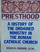 PRIESTHOOD: A HISTORY OF THE ORDAINED MINISTRY IN THE ROMAN CATHOLIC CHURCH