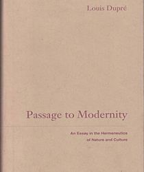 PASSAGE TO MODERNITY: AN ESSAY ON THE HERMENEUTICS OF NATURE AND CULTURE