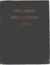 INITIATION THÉOLOGIQUE: L'ÉCONOMIE DU SALUT